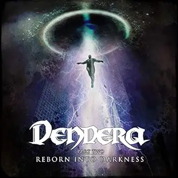 Dendera : Part Two - Reborn into Darkness
